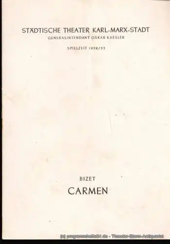 Städtische Theater Karl-Marx-Stadt, Oskar Kaesler, Müller Hans: Programmheft CARMEN Oper in vier Akten. Spielzeit 1952 / 1953 (18). 