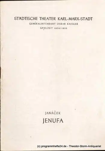 Städtische Theater Karl-Marx-Stadt, Oskar Kaesler, Ebermann Wolf: Programmheft Jenufa oder Ihre Ziehtochter. Oper aus dem mährischen Bauernleben von Gabriele Preiß. Spielzeit 1954 / 1955 (18). 