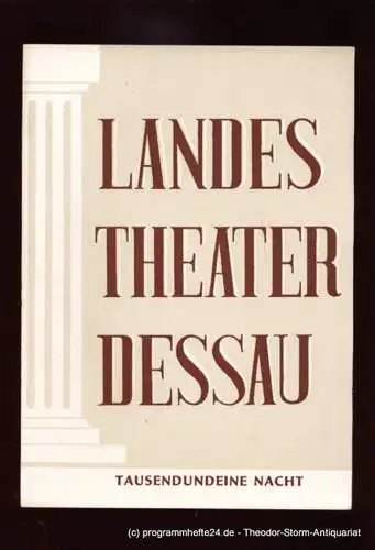 Landestheater Dessau, Willy Bodenstein, Richter Ernst: Programmheft Tausendundeine Nacht. Operette. Musik von Johann Strauß. Spielzeit 1953 / 54 Nr. 6 (18). 
