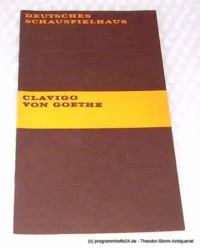 Deutsches Schauspielhaus in Hamburg, Hans Lietzau, Wendt Ernst, Martens Hans-Günter: Programmheft Clavigo. Ein Trauerspiel von Goethe. Premiere 23. November 1969. Spielzeit 1969 / 70 Heft 6 (18). 