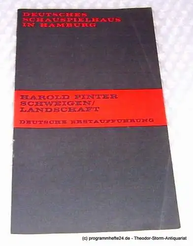 Deutsches Schauspielhaus in Hamburg, Hans Lietzau, Wendt Ernst, Martens Hans Günter, Claussen Rosemarie ( Fotos ): Programmheft Schweigen / Landschaft von Harold Pinter. Deutsche Erstaufführung.. 