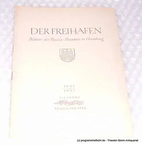 Thalia Theater Hamburg, Willy Maertens, Dambek Albert, Kayser Conrad: Programmheft Die unsichtbare Kette ( The River Line ). Schauspiel von Charles Morgan. Der Freihafen. Mitteilungsblatt vom Thalia Theater Hamburg 110. Spielzeit 1953 - 54 Heft 7 (18). 