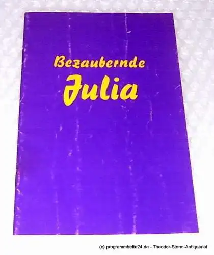 Renaissance-Theater, Dr. Horst Mesalla, Weno Marianne: Programmheft Bezaubernde Julia. Komödie von Marc-Gilbert Sauvajon (18). 