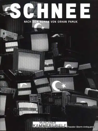 Münchner Kammerspiele, Frank Baumbauer, Jelden Malte: Programmheft SCHNEE. Nach dem Roman von Orhan Pamuk. Premiere 01. März 2008. Spielzeit 2007 / 08 (18). 