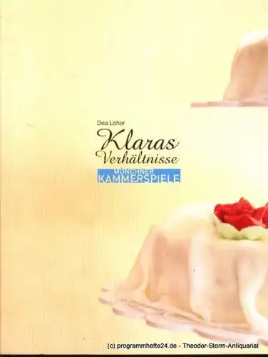 Münchner Kammerspiele, Frank Baumbauer, Tiedtke Marion: Programmheft Klaras Verhältnisse von Dea Loher. Premiere 11. März 2004 Neues Haus. Spielzeit 2003 / 2004 (18). 
