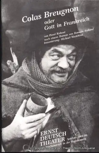 Ernst Deutsch Theater, Friedrich Schütter, Wolfgang Borchert: Programmheft Colas Breugnon oder Gott in Frankreich von Pavel Kohout. Deutsche Erstaufführung. Premiere 10. Oktober 1985. Spielzeit 1985 / 86. Mit Stückabdruck in der Regiefassung (18). 