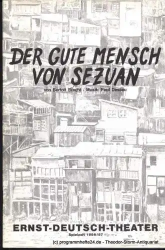 Ernst Deutsch Theater, Friedrich Schütter, Wolfgang Borchert: Programmheft Der gute Mensch von Sezuan von bertolt Brecht. Premiere 14. August 1986. Spielzeit 1986 / 87 (18). 