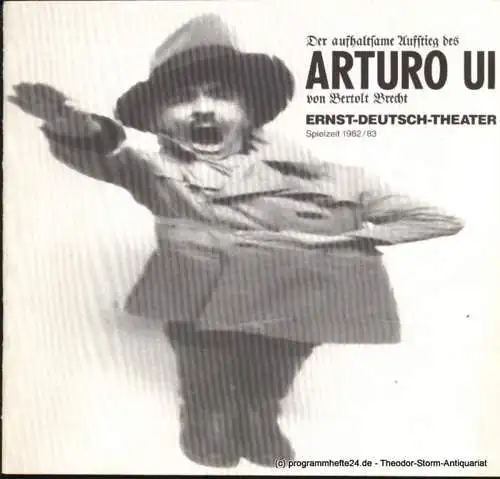 Ernst Deutsch Theater, Friedrich Schütter, Wolfgang Borchert: Programmheft Der aufhaltsame Aufstieg des Arturo Ui von Bertolt Brecht. Premiere 20. Januar 1983. Spielzeit 1982 / 83 (18). 