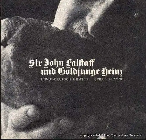 Ernst Deutsch Theater, Friedrich Schütter, Wolfgang Borchert: Programmheft Sir John Falstaff und Goldjunge Heinz von William Shakespeare. Premiere 27. Oktober 1977. Spielzeit 1977 / 78 (18). 