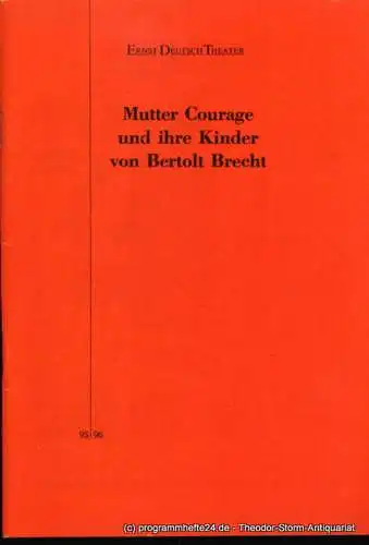 Ernst Deutsch Theater, Friedrich Schütter, Wolfgang Borchert: Programmheft Mutter Courage und ihre Kinder von Bertolt Brecht. Premiere 16. August 1995. Spielzeit 1995 / 96 (18). 