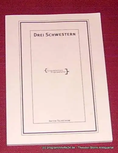 Deutsches Schauspielhaus in Hamburg, Frank Baumbauer, Schulz Wilfried: Programmheft Drei Schwestern von Anton Tschechow. Premiere 23. September 1995 (18). 