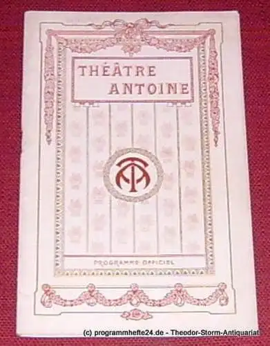 Theatre Antoine: Programmheft L'Eternel Mari. Piece de Alfred Savoir et Noziere. Programme du 14 Decembre 1911. Programme Officiel (18). 