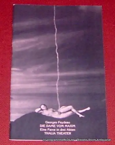 Thalia Theater Hamburg, Peter Striebeck, Volker von Vogel, Meinel Ruediger: Programmheft Die Dame vom Maxim. ( La Dame de chez Maxim ). Eine Farce von Georges Feydeau. Premiere 15. Januar 1983. Spielzeit 1982 / 83 (18). 
