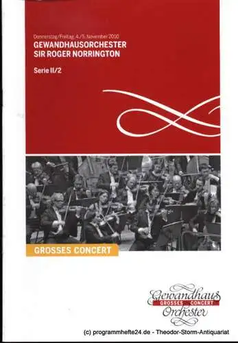 Gewandhaus zu Leipzig, Herklotz Renate: Programmheft Gewandhausorchester Sir Roger Norrington. 4./.5. November 2010. Serie II / 2. Grosses Concert. Blätter des Gewandhauses. Spielzeit 2010 / 2011 (18). 