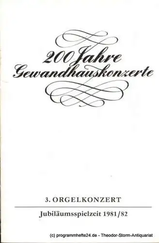 Gewandhaus zu Leipzig, Gewandhauskapellmeister Prof. Kurt Masur, Lieberwirth Steffen: Programmheft 3. Orgelkonzert. Joachim Grubich. Gewandhaus zu Leipzig Jubiläumssielzeit 1981 / 82 (18). 