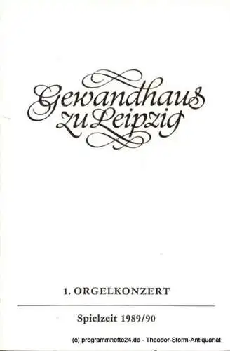 Gewandhaus zu Leipzig, Gewandhauskapellmeister Prof. Kurt Masur, Herklotz Renate: Programmheft 1. Orgelkonzert. Michael Schönheit. Gewandhaus zu Leipzig Spielzeit 1989 / 90 (18). 