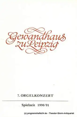 Gewandhaus zu Leipzig, Gewandhauskapellmeister Prof. Kurt Masur, Herklotz Renate: Programmheft 7. Orgelkonzert. Michael Schütz. Gewandhaus zu Leipzig Spielzeit 1990 / 91 (18). 