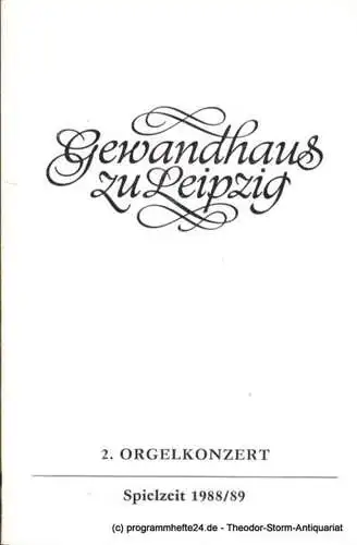 Gewandhaus zu Leipzig, Gewandhauskapellmeister Prof. Kurt Masur, Herklotz Renate: Programmheft 2. Orgelkonzert. Istvan Ella. Gewandhaus zu Leipzig Spielzeit 1988 / 89 (18). 