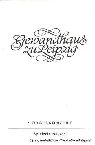 Gewandhaus zu Leipzig, Gewandhauskapellmeister Prof. Kurt Masur, Herklotz Renate: Programmheft 2. Orgelkonzert. Johannes-Ernst Köhler, Michael Schönheit. Gewandhaus zu Leipzig Spielzeit 1987 / 88 (18). 