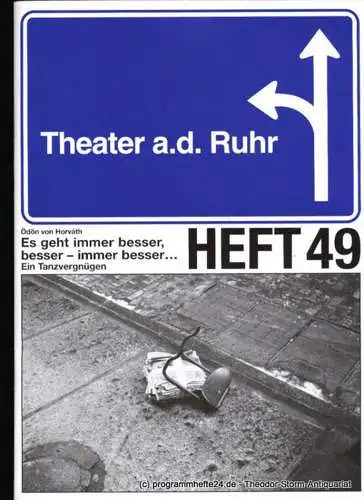 Theater an der Ruhr, Roberto Ciulli, Gralf-Edzard Habben, Helmut Schäfer, Sven Schlötcke, Melanie Hahn: Programmheft Es geht immer besser, besser - immer besser. Ödön von Horvath. Premiere 4. und 5. März 2005. Spielzeit 2004 / 2005 (18). 