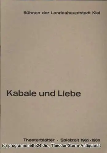 Bühnen der Landeshauptstadt Kiel, Dr. Joachim Klaiber, Peter Kleinschmidt: Programmheft Kabale und Liebe. Ein bürgerliches Trauerspiel von Friedrich Schiller. Kieler Theaterblätter 1965 / 66 (18). 