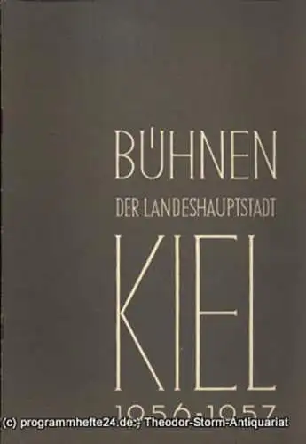 Bühnen der Landeshauptstadt Kiel, Hans Niederauer, Philipp Blessing: Kieler Theaterblätter für die Spielzeit 1956 / 57 Heft 17 (18). 
