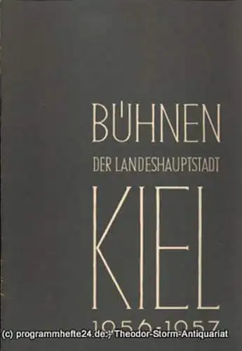Bühnen der Landeshauptstadt Kiel, Hans Niederauer, Philipp Blessing: Kieler Theaterblätter für die Spielzeit 1956 / 57 Heft 14 (18). 