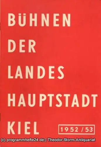 Bühnen der Landeshauptstadt Kiel, Gerhard Reuter, Max Fritzsche: Bühnen der Landeshauptstadt Kiel 1952 / 53 Heft 1 (18). 