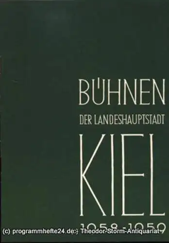Bühnen der Landeshauptstadt Kiel, Intendant Dr. Rudolf Meyer, Hans Niederauer, Philipp Blessing: Bühnen der Landeshauptstadt Kiel 1958 / 59 Heft 2 (18). 