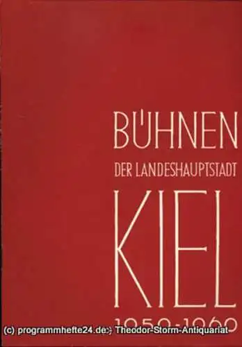 Bühnen der Landeshauptstadt Kiel, Intendant Dr. Rudolf Meyer, Hans Niederauer, Philipp Blessing: Bühnen der Landeshauptstadt Kiel 1959 / 60 Heft 15 (18). 