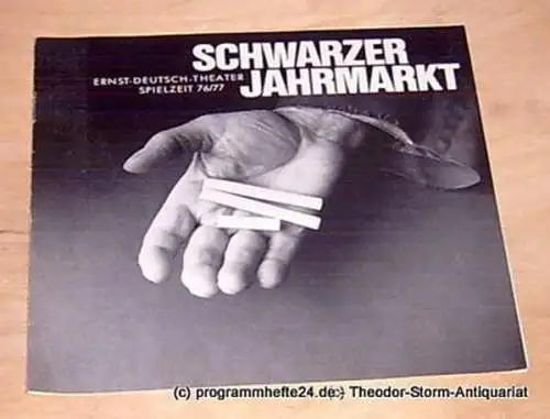 Ernst-Deutsch-Theater, Friedrich Schütter, Wolfgang Borchert: Programmheft Schwarzer Jahrmarkt. Eine Revue der Stunde Null von Günter Neumann. Premiere 16. September 1976. Spielzeit 1976 / 77 (18). 