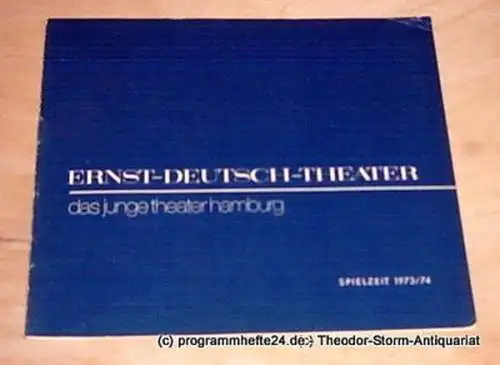 Ernst-Deutsch-Theater - das junge theater hamburg, Friedrich Schütter, Wolfgang Borchert: Programmheft Der Spielplan der Spielzeit 1973 / 74 (18). 