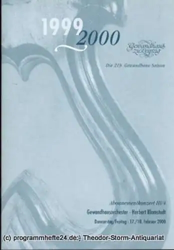 Gewandhaus zu Leipzig, Gewandhauskapellmeister Herbert Blomstedt, Herklotz Renate: Programmheft Gewandhausorchester Abonnementkonzert III / 4. Blätter des Gewandhauses  Spielzeit 1999 / 2000 (18). 