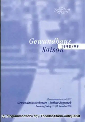 Gewandhaus zu Leipzig, Gewandhauskapellmeister Herbert Blomstedt, Herklotz Renate: Programmheft Gewandhausorchester Abonnementkonzert III / 2. Blätter des Gewandhauses  Spielzeit 1998 / 99 (18). 
