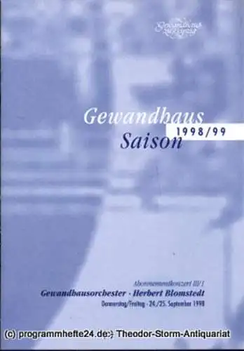 Gewandhaus zu Leipzig, Gewandhauskapellmeister Herbert Blomstedt, Herklotz Renate: Programmheft Gewandhausorchester Abonnementkonzert III / 1. Blätter des Gewandhauses  Spielzeit 1998 / 99 (18). 