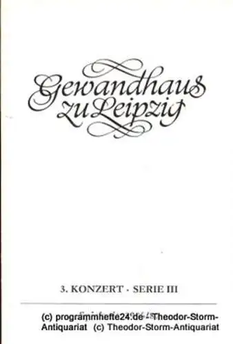 Gewandhaus zu Leipzig, Gewandhauskapellmeister Kurt Masur, Herklotz Renate: Programmheft 3. Konzert Serie III. Blätter des Gewandhauses  Spielzeit 1986 / 87 (18). 