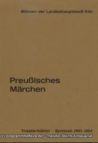 Bühnen der Landeshauptstadt Kiel, Joachim Klaiber, Christof Bitter: Programmheft Preußisches Märchen. Ballettoper von Heinz von Cramer. Kieler Theaterblätter 1963 / 64 (18). 