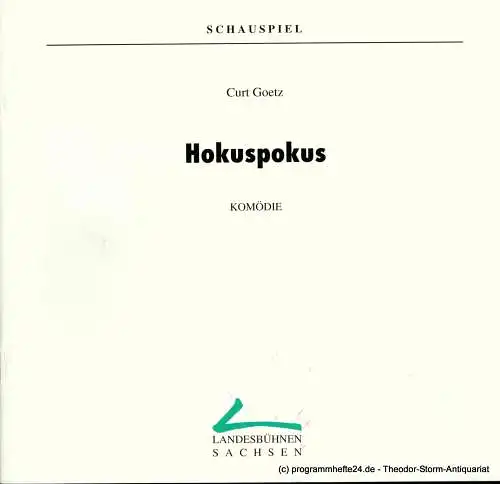 Landesbühnen Sachsen, Intendant Christian Schmidt, Evelin Ledig-Adam: Programmheft Hokuspokus. Komödie von Curt Goetz. Premieren 23. / 24. 1. 1993. Spielzeit 1992 / 93 Heft 6 (18). 