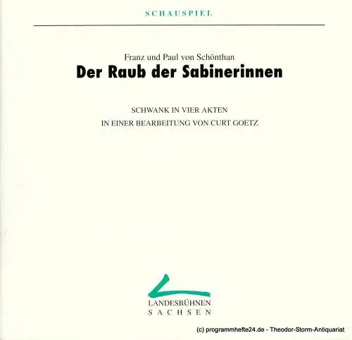 Landesbühnen Sachsen, Intendant Christian Schmidt, Margitta Jänsch: Programmheft Der Raub der Sabinerinnen. Schwank von Franz und Paul von Schönthan. Premieren am 6. und 7. November 1993. Spielzeit 1993 / 94 Heft 2 (18). 