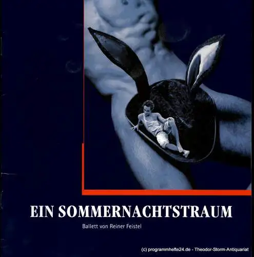 Landesbühnen Sachsen, Intendant Christian Schmidt, Gisela Zürner: Programmheft Ein Sommernachtstraum. Ballett von Reiner Feistel nach der gleichnamigen Komödie von William Shakespeare. Premiere 19. / 20. März 2005. Spielzeit 2004 / 2005 (18). 