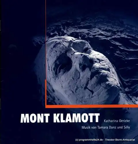Landesbühnen Sachsen, Intendant Christian Schmidt, Uto Girod: Programmheft Mont Klamott von Katharina Gericke. Uraufführung. Premiere 18. Februar 2006. Spielzeit 2005 / 2006 (18). 