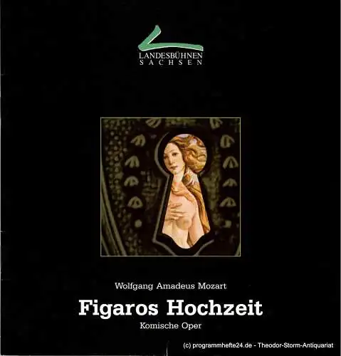 Landesbühnen Sachsen, Intendant Christian Schmidt, Gisela Zürner: Programmheft Figaros Hochzeit. Komische Oper von Wolfgang Amadeus Mozart. Premiere 31. März / 1. April 2001. Spielzeit 2000 / 2001 Heft 5 (18). 