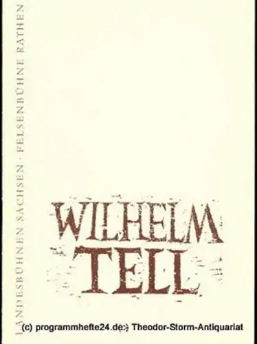 Landesbühnen Sachsen, Intendant Karl Adolf, Klaus Schumann: Programmheft Wilhelm Tell. Schauspiel von Friedrich Schiller. Spielzeit 1964 / 65 Felsenbühne Rathen (18). 