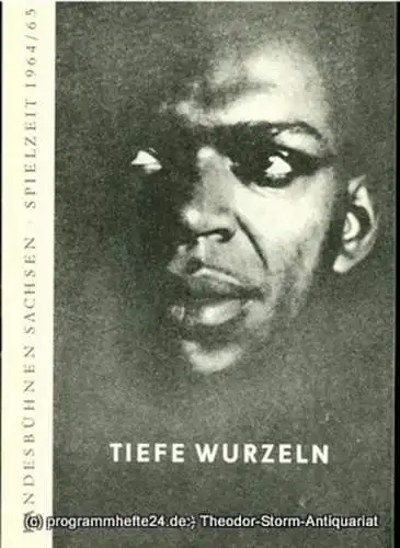 Landesbühnen Sachsen, Intendant Karl Adolf, Klaus Schumann: Programmheft Tiefe Wurzeln. Schauspiel von James Gowe, Arnould D'Usseau. Premiere 8. November 1964. Spielzeit 1965 / 65 Heft 2 (18). 