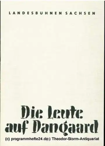 Landesbühnen Sachsen, Intendant Rudi Kostka, Dieter Anderson: Programmheft Die Leute auf Dangaard. Schauspiel von Martin Andersen Nexö. Premiere am 3. April 1959. Landesschauspiel 1958 / 59 Heft 5 (18). 