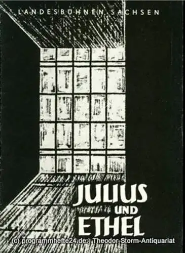 Landesbühnen Sachsen, Intendant Herbert Krauß, Werner Wedding: Programmheft Julius und Ethel. Szenen von Leon Kruczkowski. Premiere 9. September 1956. Landesschauspiel 1956 / 57 Heft 1 (18). 