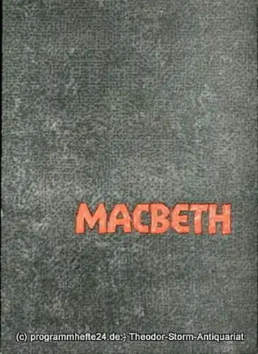 Landesbühnen Sachsen, Intendant Herbert Krauß, Leo Berg: Programmheft Macbeth. Oper nach Shakespeare. Spielzeit 1957 / 1958 Landesoper Heft 4 (18). 
