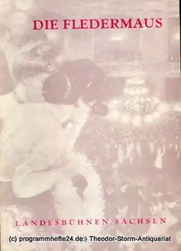 Landesbühnen Sachsen, Intendant Rudi Kostka, Leo Berg: Programmheft Die Fledermaus. Komische Oper von Johann Strauss. Spielzeit 1959 / 60 Landesoper Heft 2 (18). 
