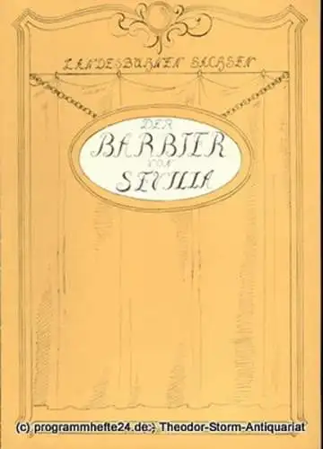 Landesbühnen Sachsen, Intendant Herbert Krauß, Leo Berg: Programmheft Der Barbier von Sevilla. Komische Oper. Spielzeit 1957 / 58 Landesoper Heft 3 (18). 