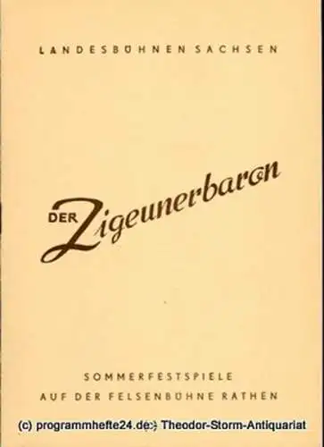 Landesbühnen Sachsen, Intendant Herbert Krauß: Programmheft Der Zigeunerbaron. Komische Oper von Johann Strauß. Sommerfestspiele 1957 / 1958 auf der Felsenbühne Rathen, Sächsische Schweiz (18). 